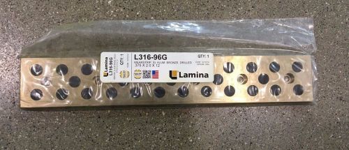 Lamina L316-96G DRILLED WEAR STRIP ,SL Alum. Bronze .375 X 2.0 X 12 NEW!!!