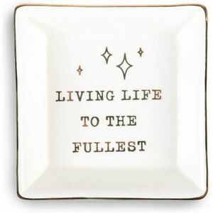 Ceramic Jewelry Dish, Living Life to The Fullest (4 x 4 x 1 in)