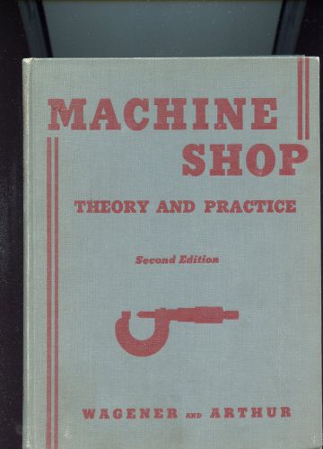 Machine Shop: Theory and Practice Hardcover