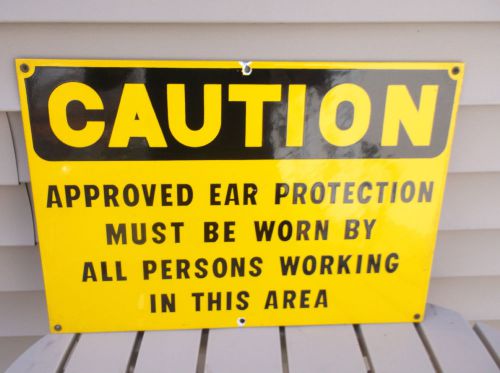 Vtg. industrial factory caution ear protection porcelain enamel 20x14 sign #1 for sale