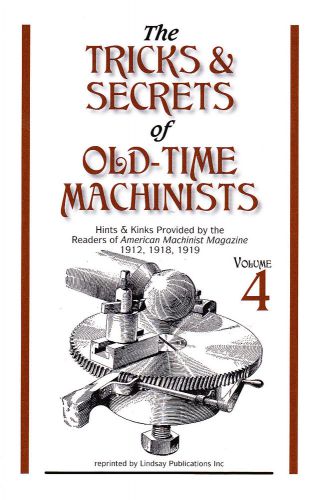 Machinist tricks &amp; secrets, hints &amp; kinks vol 4--incl inspecting machine tools! for sale