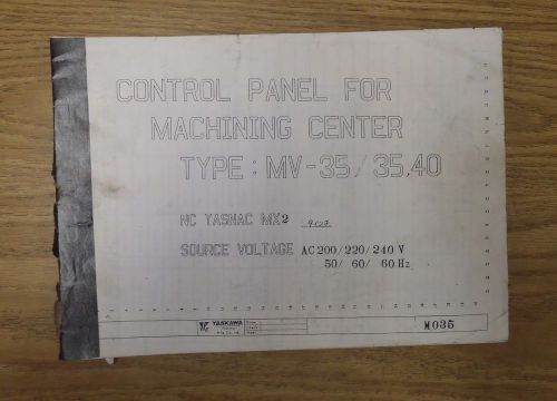Control panel machining center mv-35/35 35/40 ac200/220/240v diagrams manual for sale