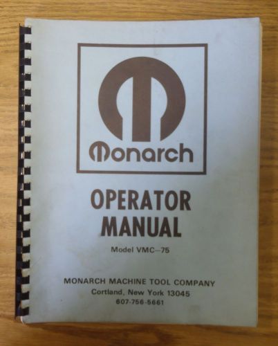 Monarch Operator Manual VMC-75 3-Axis Vertical Machining Center VMC VMC75