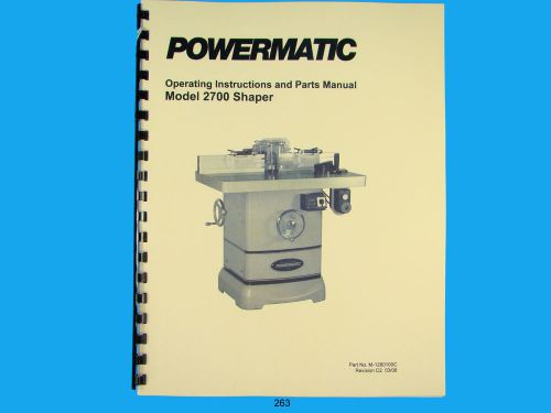Powermatic  Model 2700 Spindle Shaper Instruction &amp; Parts List Manual *263
