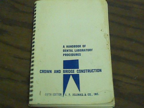 J.F Jelenko(Handbook Of Crown And Bridge Constuction)