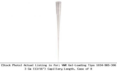 VWR Gel-Loading Tips 1034-965-306 3 Cm (13/16&#034;) Capillary Length, Case of 8