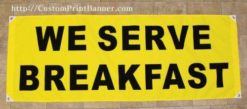 2ftX5ft WE SERVE BREAKFAST Banner Sign