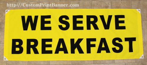 2ftX5ft WE SERVE BREAKFAST Banner Sign