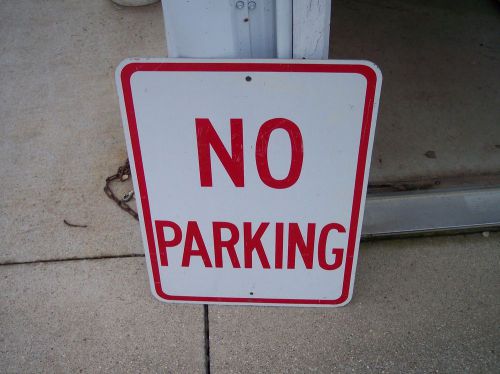 No Parking Sign 24&#034; x 18&#034; Heavy Gauge Aluminum Signs