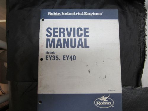 ROBIN INDUSTRIAL ENGINE SERVICE MANUAL MODEL #EY35, EY40