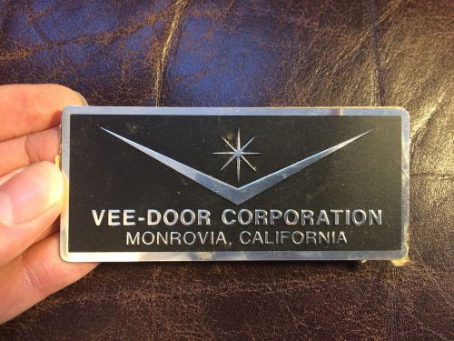 Vintage Vee-Door Corporation Nameplate Badge from Monrovia, California