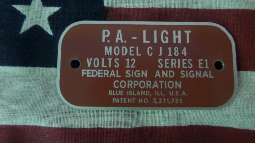 Federal Signal  Model CJ184 Series E1 P.A.-Light Replacement Badge
