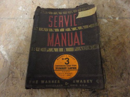 Warner Swasey # 3 Univers Turret Lathe Service Manual Operator Maintenance parts
