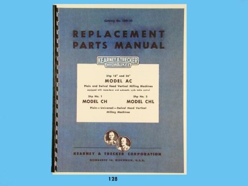 Kearney &amp; Trecker Replacement Parts Manual  Models AC, CH, CHL Milling Machine
