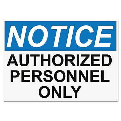 Osha safety signs, notice authorized personnel only, white/blue/black, 10 x 14 for sale