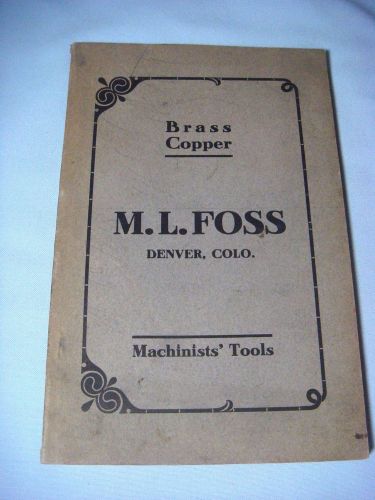 1909 m.l. foss brass copper machinists tools tubing wire illustrated catalog for sale