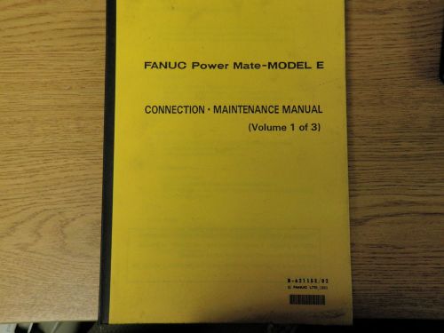 FANUC POWER MATE- MODEL E CONNECTION MAINTENANCE MANUAL B-62115E/02_VOL. 1 of 3
