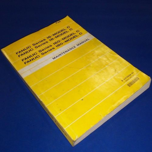 FANUC SERIES 16, 18, 160, 180-MODEL C MAINTENANCE MANUAL B-62755EN/01