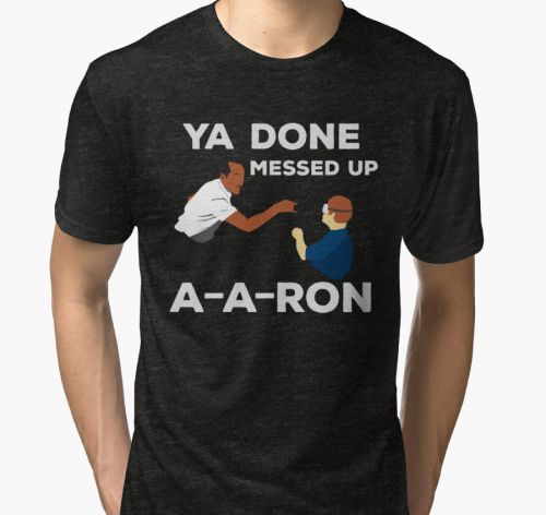 New YOU DONE MESSED UP AARON Men&#039;s Black T-Shirt Size S to 2XL