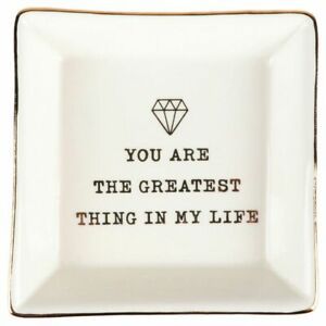 Ceramic Jewelry Dish, You are The Greatest Thing in My Life (4 x 4 x 1 in)
