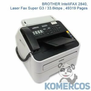 BROTHER IntelliFAX 2840,  Laser Fax Super G3 / 33.6kbps , 49319 Pages, &#034;B&#034;