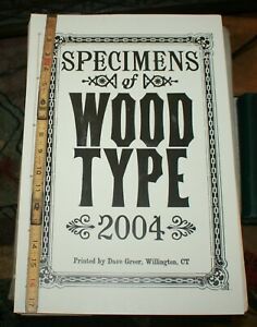Specimens of Wood Type 2004 Printed by Dave Greer. Willington, CT. 1 of 6 Copies