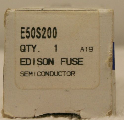 Edison E50S 200 Fuse E50S200 **New in Box**