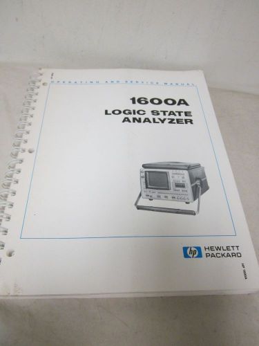 HEWLETT PACKARD 1600A LOGIC STATE ANALYZER OPERATING AND SERVICE MANUAL