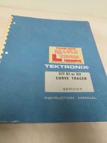 TEKTRONIX 577 D1 or D2 CURVE TRACER  INSTRUCTION MANUAL