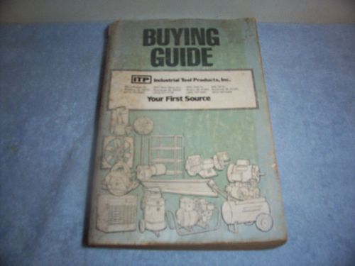 VINTAGE 1982 THICK AND HEAVY ITP INDUSTRIAL TOOL PRODUCTS BUYING GUIDE