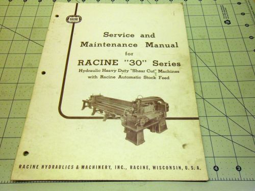 RACINE 30 SERIES SERVICE AND MAINTENANCE MANUAL HYDRAULIC SHEARCUT MACHINE #1563