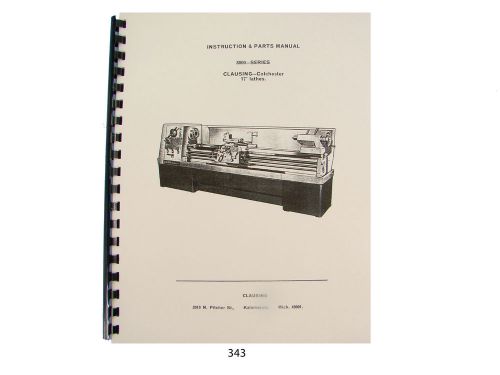 Clausing 17&#034; lathe 8000 series instruction &amp; parts  manual *343 for sale