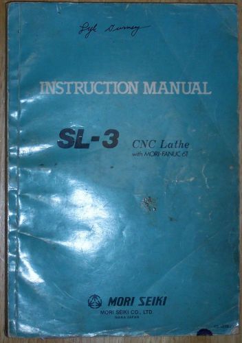 Mori Seiki Instruction Manual SL-3 CNC Lathe With Mori Fanuc 6T