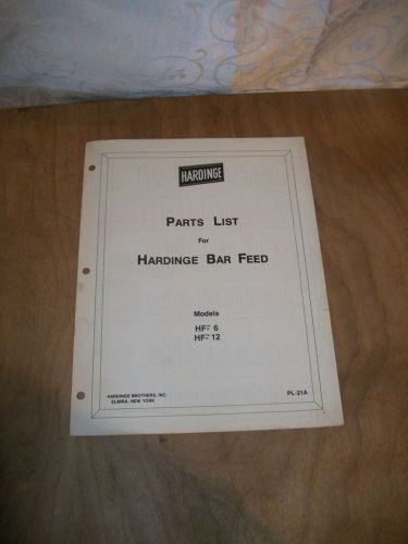 HARDINGE PARTS LIST FOR HARDINGE BAR FEED MODELS: HF-6 &amp; HF-12