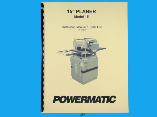 Powermatic Model 15  Planer  Instruction &amp; Parts Manual *280