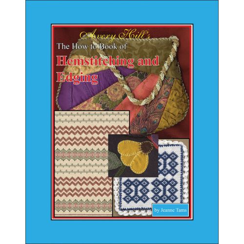 Avery Hill-The How To Book Of Hemstitching &amp; Edging 677122007004
