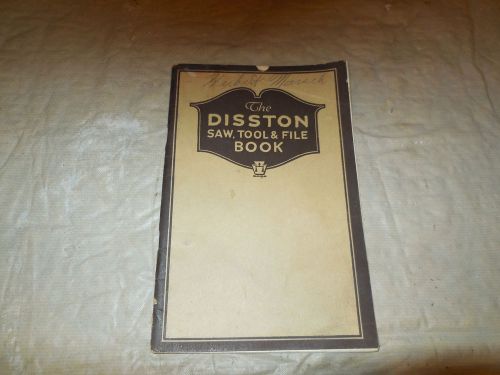 1923 THE DISSTON SAW-TOOL-FILE ORIGINAL 47 PAGE BOOK!!!!