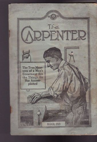 The Carpenter Magazine United Brotherhood March 1919