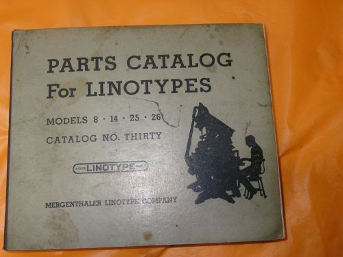 Parts Catalog for  Linotypes Model 8, 14, 25, 26  Mergenthaler No 30