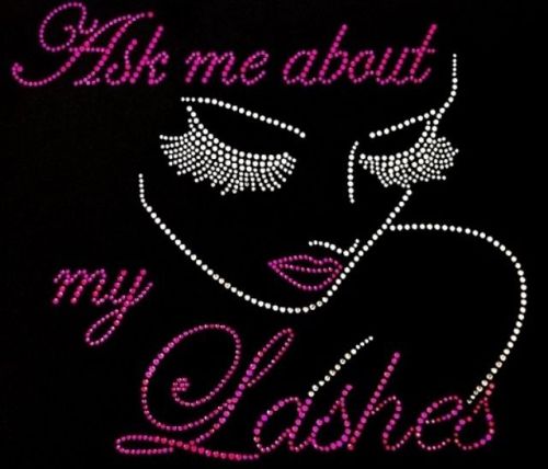 Ask Me About My Lashes Rhinestone Transfer