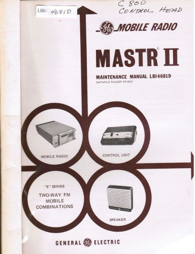 GE Manual #LBI- 4681 Mastr II E Series Mobile Radios