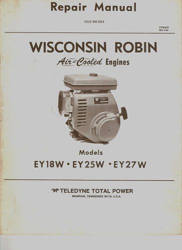 WISCONSIN ROBIN ENGINE  REPAIR MANUALMODEL EY 18W - EY 25W-E 27W VINTAGE   MODEL
