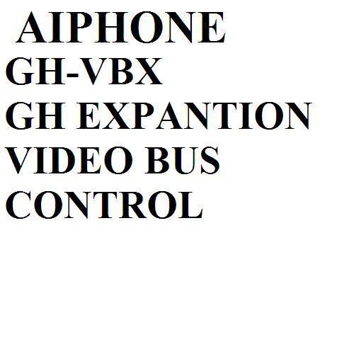 AIPHONE GH-VBX GH EXPANTION VIDEO BUS CONTROL