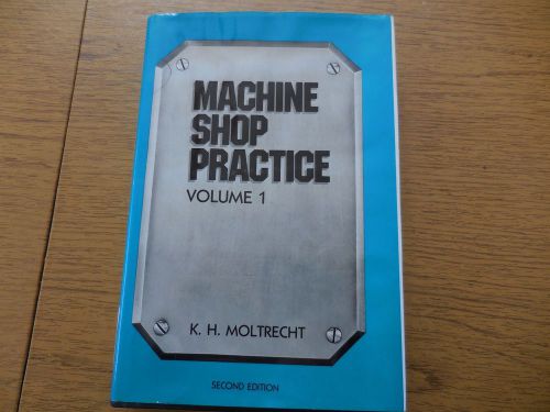 Machine Shop Practice    vol. 1