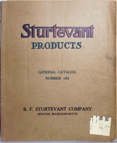 -Huge- 1917 -Sturtevant- Industrial Machinery/Engine Trade Catalog - Boston