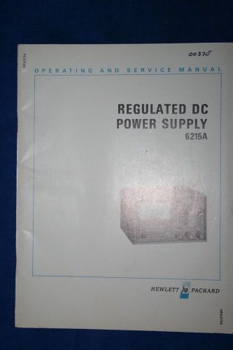 HP MODEL6215A  OPERATING AND SERVICE MANUAL WITH SCHEMATICS