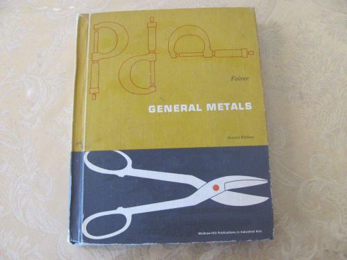 General Metals by John L Feirer ( working with Metals) 1959 hardcover