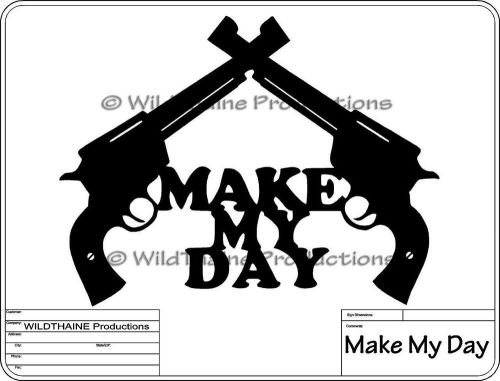 DXF File Make My Day CNC Plasma Laser Water-jet Router dxf Vector cnc Wall Art