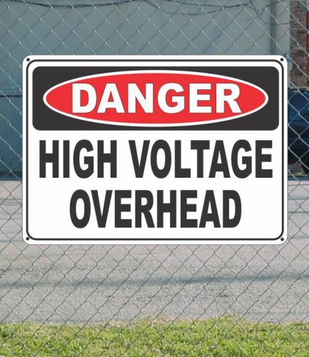 Danger high voltage overhead - osha safety sign 10&#034; x 14&#034; for sale