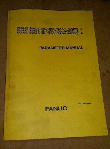 Fanuc Series 30i 31i 32i 300 310 320 -Model A Parameter manual